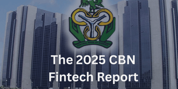 The 2025 CBN Fintech Report - Shaping the Future of Fintech in Nigeria