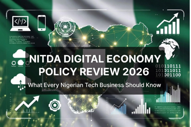 The NITDA Digital Economy Policy Review 2026: What Every Nigerian Technology Business Should Know The NITDA Digital Economy Policy Review 2026: What Every Nigerian Technology Business Should Know